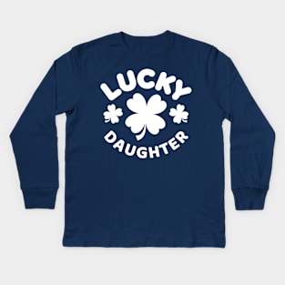 Lucky Daughter St Patricks Day Shamrock Kids Long Sleeve T-Shirt